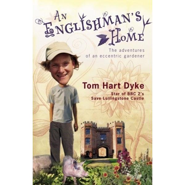 Tom Hart Dyke has a bit of a thing about plants You might call it an obsession You might call him certifiable in fact But its a truth universally acknowledged that a single man in possession of a large ramshackle country estate and an obsession with plant collecting could want for only one thing - in Toms case its a walled garden containing examples of plants collected from every corner of the globeToms infectious enthusiasm for anything with chlorophyll in it and the 