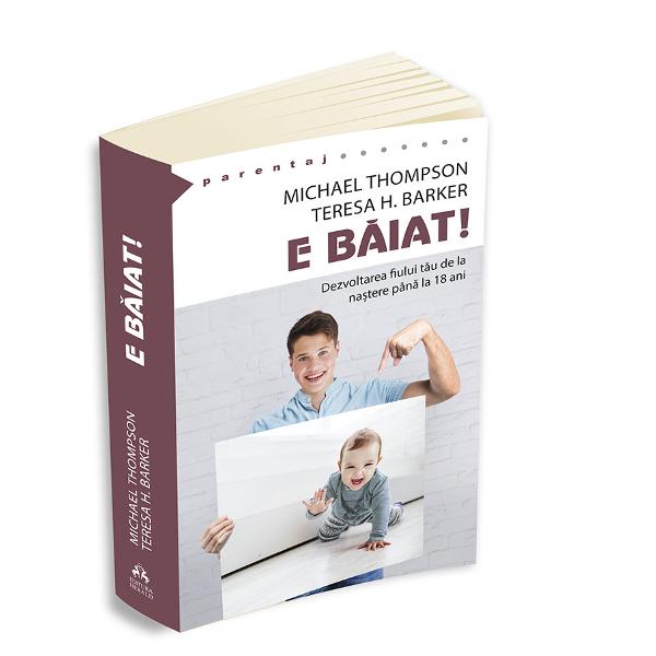 Volumul E baiat ofera indrumare si sfaturi profesioniste cu privire la dezvoltarea baietilor la viata lor psihologica emotionala sociala si academica din copilaria timpurie si pana in adolescenta Psihologul Michael Thompson expert recunoscut la nivel international si jurnalista Teresa Barker exploreaza aici multiplele moduri in care baietii se straduiesc sa obtina masculinitatea si sa se autodefineasca identificand cele mai importante etape de 