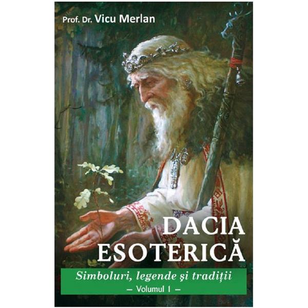 Dacia Esoterica Simboluri legende si traditii Volumul 1La mai bine de trei veacuri distanta de cand Dimitrie  Cantemir a redactat Descriptio  Moldaviae un alt moldovean Vicu Merlan ivit pe lume in satul Isaiia ne surprinde printr-un dar de zile mari  o Descriere sui  generisa patriei strabune Dacia esoterica se numeste cea de-a 16-a carte purtind semnatura profesorului-arheolog iar ea a 