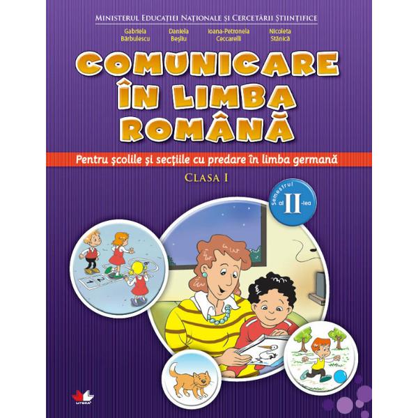 Manual de comunicare in limba romana pentru clasa a I-a semestrul II pentru scolile si sectiile cu predare in limba germana Include CD cu varianta digitala avand un continut similar variantei tiparite In plus pe CD se gasesc o serie de activitati multimedia interactive de invatare exercitii interactive jocuri educationale animatii filme simulari Manual realizat in conformitate cu programa scolara pentru disciplina Comunicare in Limba romana Clasa 1 Sem2Pentru scolile 