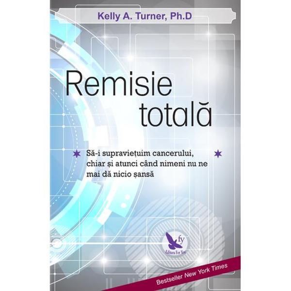 În cartea ei Remisie total&259; S&259;-i supravie&355;uim cancerului chiar &351;i atunci când nimeni nu ne mai d&259; nicio &351;ans&259; Kelly A Turner PhD fondatoarea Proiectului Radical Remission dezv&259;luie 9 factori care pot duce la o remisie total&259; a cancerului chiar &351;i atunci când medicina conven&355;ional&259; nu a reu&351;itp stylecolor 505050; 