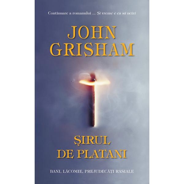  &350;i vreme e ca s&259; ucizi este unul dintre cele mai de succes romanecontemporane În &350;irul de Platani John Grisham se întoarce încelebrul tribunal din Clanton pentru a urm&259;ri i&355;ele încurcate ale unuispan 