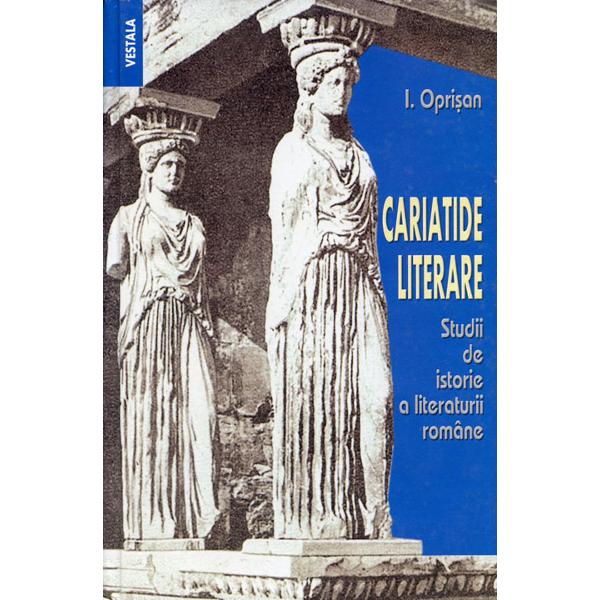 Cariatide literare; IOprisan; Format 13 x 20 cm legat cartonatAm considerat intotdeauna istoricul litarar ca pe o voce a Timpului care confirma infirma sau descopera peste generatii valoarea si actualitatea unor opere si personalitati apuse Dupa cum l-am imaginat ca pe un vizionar in stare sa reinvie din documente uitate si detalii trecute cu vederea epoci ambiante si existente Si mai presus de toate l-am dorit un suflet profund deschis catre mostenirea lasata de 