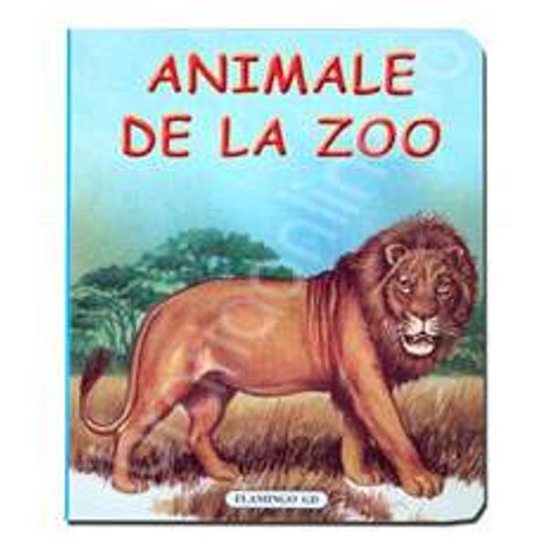 Zece pagini cartonate în care sunt prezentate animale de la zoo &537;i o mic&259; poezie dedicat&259; fiec&259;reiaAutor a 