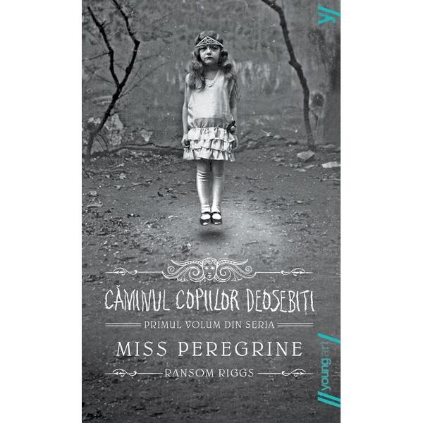 Miss Peregrine volumul I Caminul copiilor deosebiti