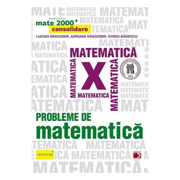 Matematica scolara trebuie in primul rand sa-i invete pe tineri sa gandeasca Frumusetea rationamentului matematic tehnicile specifice de lucru ar trebui sa deschida o poarta spre diverse domenii ale stiintei spre arta si spre viata cotidiana Elevii si nu numai ei trebuie sa simta ca matematica si comorile ei sunt si le vor fi utile azi si mai ales maine Prezenta culegere se adreseaza tuturor elevilor de clasa a X-a indiferent de profil sau filiera Nivelul de 