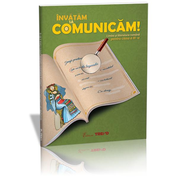 Înv&259;&355;&259;m s&259; comunic&259;m este o lucrare conceput&259; în conformitate cu noua program&259; &351;colar&259; în care interac&355;ioneaz&259; competen&355;e ale limbii lexic fonetic&259; gramatic&259; ortografie &351;i punctua&355;ieTextele literare selectate sau 