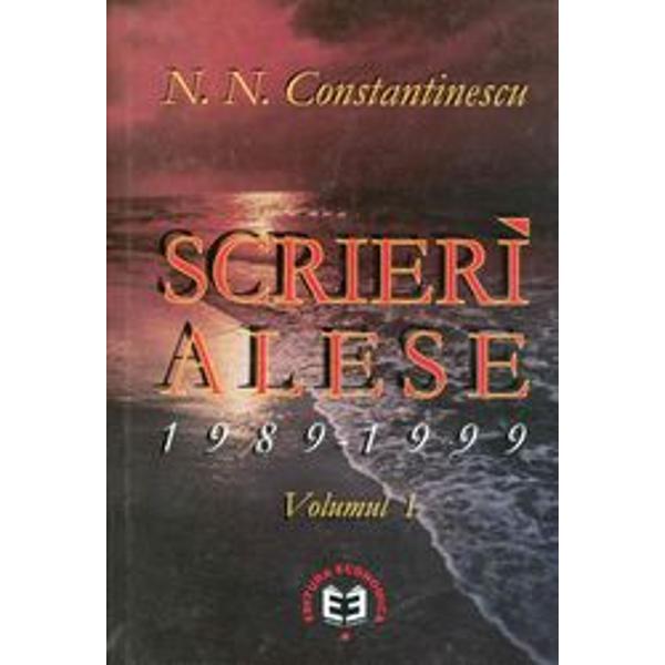 Scrieri alese 1989-1999 volumul I