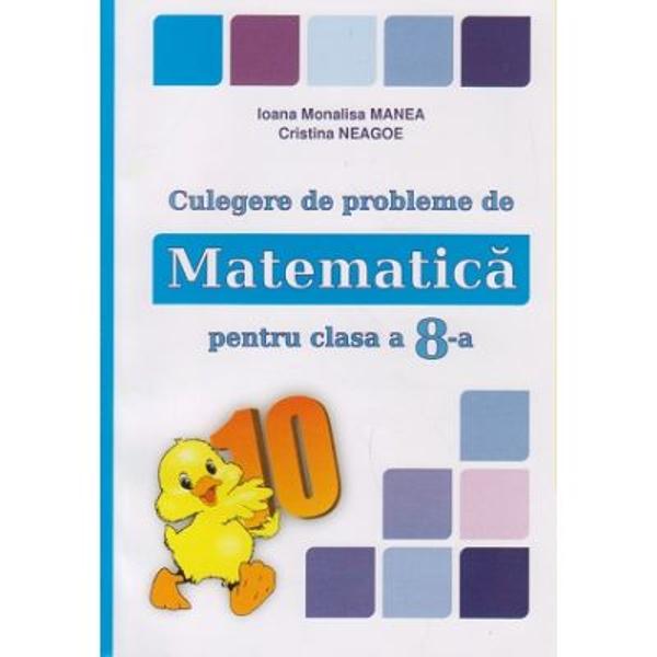 Culegere de probleme de matematica pentru clasa a VIII a Puisor editia 2017