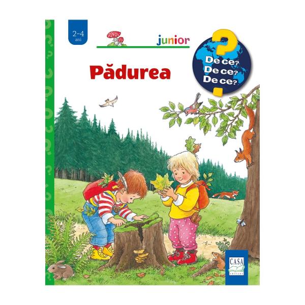 Noua apari&539;ie a seriei De ce D ce De ce P&259;durea îi conduce pe micii cititori în lumea fascinant&259; a p&259;durii unde ca într-o mare familie convie&539;uiesc copaci &537;i plante care ofer&259; hran&259; protec&539;ie &537;i un c&259;min pentru animale  P&259;durea este ca o cas&259; mare cu mai multe etaje populate de animale p&259;s&259;ri &537;i insecte Deschizând ferestrele de pe 