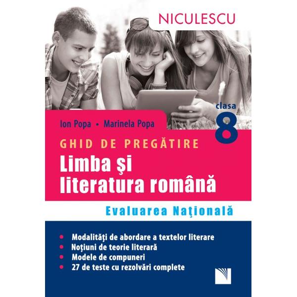 Ghid de pregatire Limba si literatura romana Evaluare nationala clasa a VIII a 27 de teste cu rezolvari