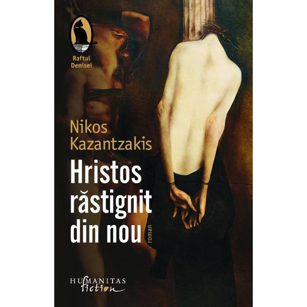 Romanul Hristos rastignit din nou a fost ecranizat cu titlul Celui qui doit mourir Cel ce trebuie sa moara de regizorul Jules Dassin in 1957 avandu-i in distributie pe Melina Mercouri si Pierre VaneckTraducere integrala din neogreaca Lykovrysi este un sat prosper si pasnic ai carui locuitori traiesc resemnati sub stapanirea otomana Jugul nu este greu Au libertatea credintei asa ca fruntasii satului se hotarasc sa puna in scena 