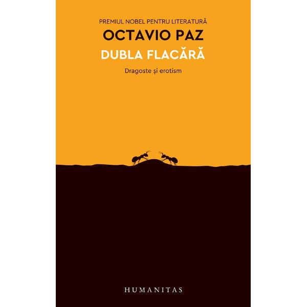 Dubla flac&259;r&259; exploreaz&259; leg&259;tura intim&259; dintre sex erotism &537;i dragoste – temele preferate ale lui Octavio Paz laureat al Premiului Nobel Pornind de la Banchetul lui Platon &537;i sfâr&537;ind cu romanele moderne Paz scrie de fapt o istorie a dragostei &537;i a erotismului Paginile de fa&539;&259; trec totul în revist&259; de la 