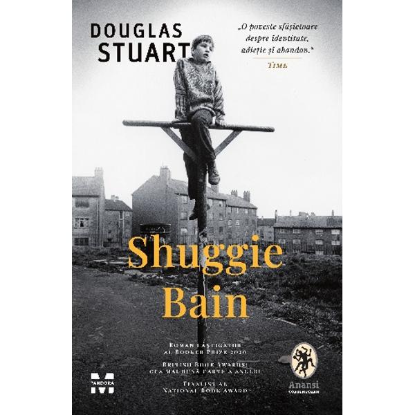 Roman câ&537;tig&259;tor al Booker Prize 2020British Book Awards cea mai bun&259; carte a anuluiFinalist al National Book Award„O poveste sfâ&537;ietoare despre identitate adic&539;ie &537;i abandon Time„Un tur de for&539;&259; literar Washington Independent Review of BooksShuggie Bain este povestea de neuitat a tân&259;rului Hugh 