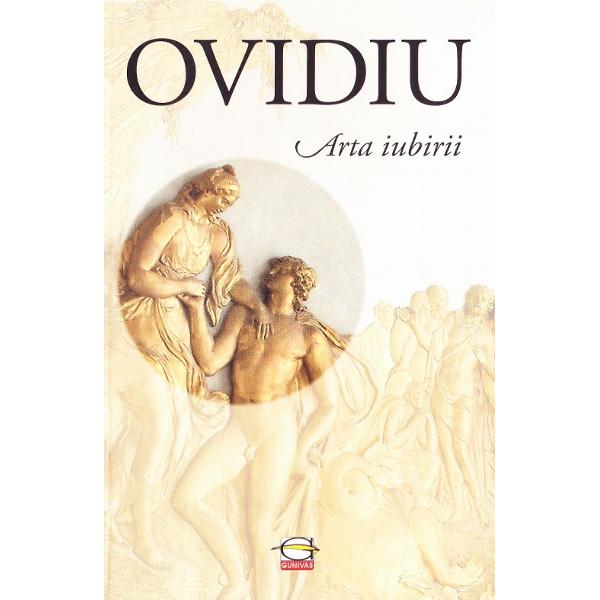 La Ovidiu legendele erotice constituie fiecare in parte subiectul cite unui poem si joaca in universul poeziei acelasi rol pe care il detineau in viata cotidiana tablourile cu subiect mitologic care impodobeau locuintele - Pierre Grimaldiv 