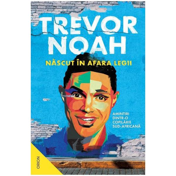 Nascut in afara legii este povestea unui baietel poznas care se transforma intr-un tanar nelinistit in timp ce se straduieste sa se regaseasca intr-o lume in care el nu ar fi trebuit sa existe Trevor Noah s-a nascut dintr-un tata alb elvetian si o mama neagra din etnia xhosa intr-o perioada in care o astfel de relatie era pedepsita cu cinci ani de inchisoare in Africa de Sud din timpul apartheidului Dovada vie a indiscretiei parintilor sai 