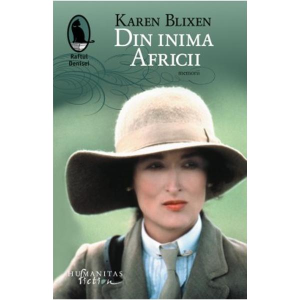 O mare povestitoare a secolului XX nominalizata de doua ori la Premiul Nobel pentru literatura Karen Blixen pseudonim literar Isak Dinesen este cunoscuta in lume mai ales ca autoarea volumului autobiografic Din inima Africii inclus de Modern Library in „Cele mai bune 100 de carti de nonfictiune din toate timpurile“ In 1985 volumul a fost transpus intr-un film 