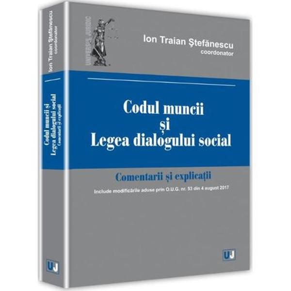 Codul muncii si legea dialogului social Comentarii si explicatii