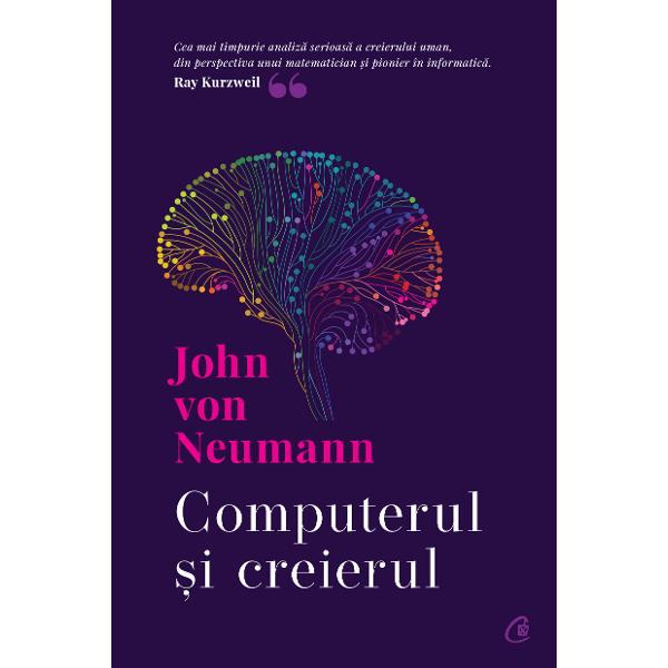John von Neumann a fost un matematician de referin&539;&259; al secolului al XX-lea &537;i una dintre cele mai riguroase min&539;i care s-au aplecat vreodat&259; asupra organiz&259;rii computa&539;ionale a creierului Aceast&259; carte clasic&259; ultima pe care a scris-o &537;i publicat&259; postum prezint&259; o compara&539;ie sofisticat&259; deschiz&259;toare de drumuri la momentul apari&539;iei sale &537;i totodat&259; vizionar&259; dac&259; ne g&226;ndim la 