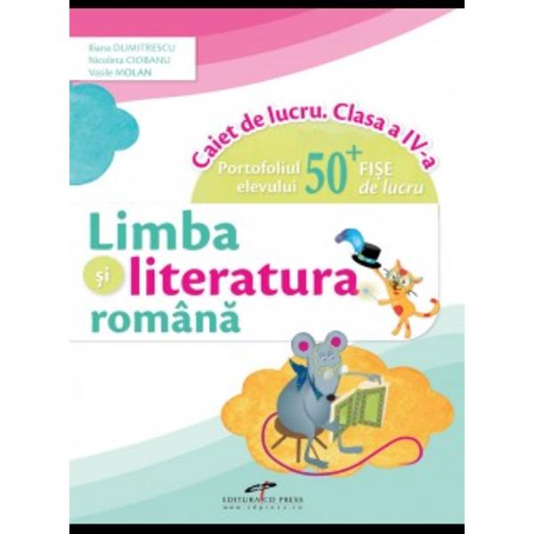 Caiet de limba si literatura romana clasa a IV a