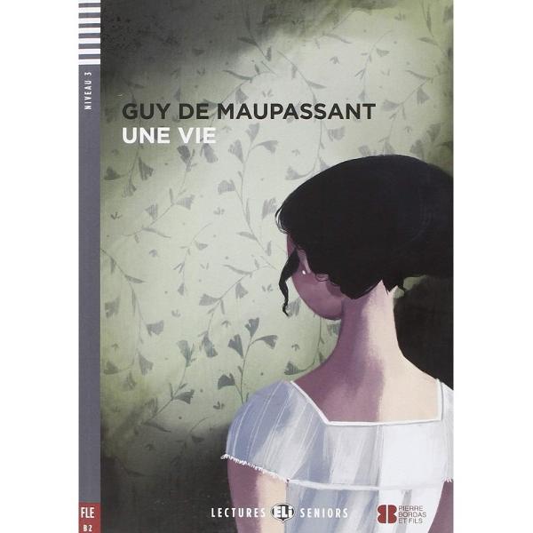 Niveau CECR B2Thème AmourUne vie paru en feuilleton en 1883 est le premier roman de Guy de Maupassant « Quand Jeanne descendit toute fraîche dans une toilette claire elle trouva la table du salon couverte de boîtes de bonbons ; et sur une chaise un énorme bouquet Une voiture entra dans la cour Le vicomte de Lamare parut Jeanne stupéfaite le regardait comme si elle ne l’avait point encore vu ; elle le trouvait 