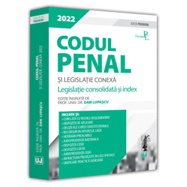 Ingrijita de prof univ dr Dan Lupascu culegerea Codul penal si legislatie conexa 2022 Editie PREMIUM continua seria editiilor PREMIUM din acest anEditiile PREMIUM beneficiaza de coperta lacuita selectiv si sunt tiparite pe hartie alba de calitate superioara ideala pentru adnotarile necesare in activitatea didactica si practicaTotodata ofera un continut consolidat si imbogatit constand in numeroase acte normative si extrase atent selectate la care se adauga 