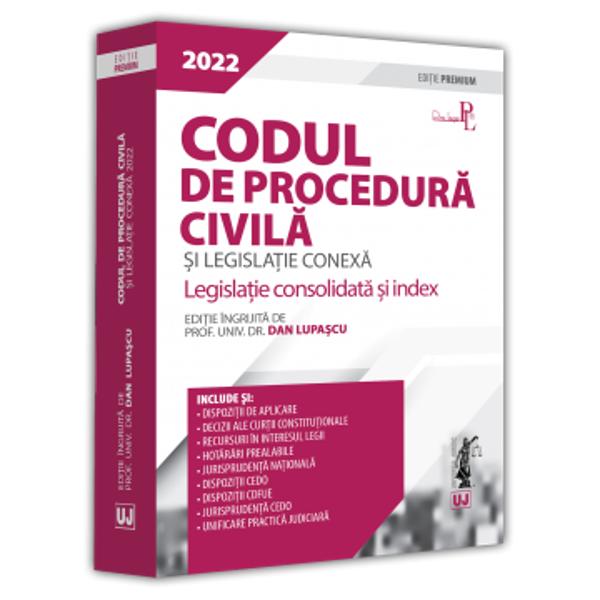 Ingrijita de prof univ dr Dan Lupascu culegerea Codul de procedura civila si legislatie conexa 2022 Editie PREMIUM continua seria editiilor PREMIUM din acest anEditiile PREMIUM beneficiaza de coperta lacuita selectiv si sunt tiparite pe hartie alba de calitate superioara ideala pentru adnotarile necesare in activitatea didactica si practicaTotodata ofera un continut consolidat si imbogatit constand in numeroase acte normative si extrase atent selectate la care se 