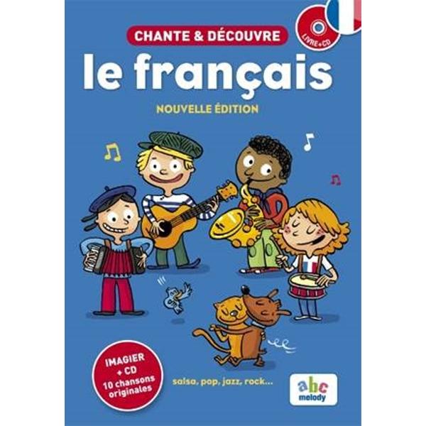 Chante&Decouvre Le Francais Nouvelle Edition