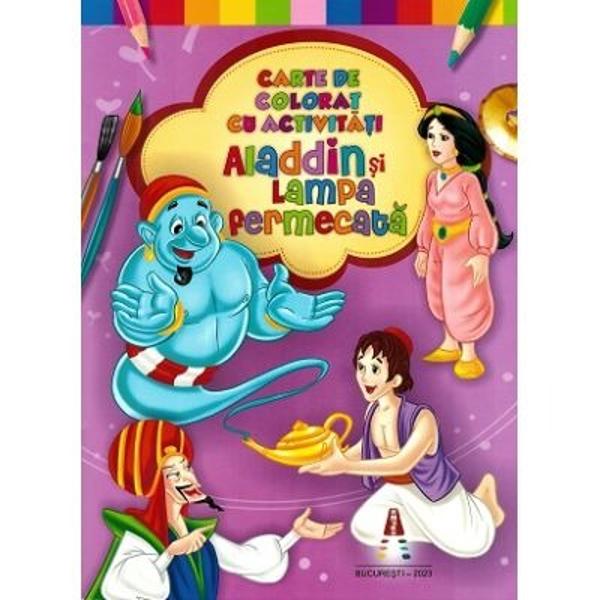 Aladdin si lampa fermecata Carte de colorat cu activitati