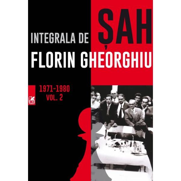 Integrala de sah Florin Gheorghiu volumul II