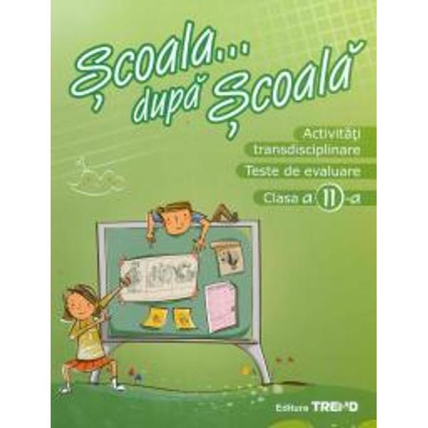 Scoala … dupa scoala Activitati transdisciplinare Teste de evaluare clasa a II a