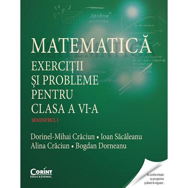 Matematica Exercitii si probleme pentru clasa a VI a semestrul II - CraciunLucrarea este elaborat&259; de autori cu o bogat&259; experien&355;&259; didactic&259; profesioni&351;ti de &355;inut&259; &351;i cu numeroase lucr&259;ri publicateSeria culegerilor de matematic&259; pentru gimnaziu includep 