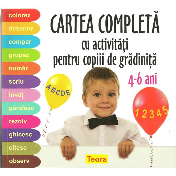 Cartea completa cu activitati pentru copiii de gradinita 4-6 ani