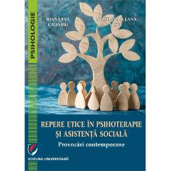 Repere etice in psihoterapie si asistenta sociala