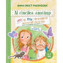În noua sa carte Al cincilea anotimp Ema &537;i Eric descoper&259; secretul fericirii Ioana Chicet-Macoveiciuc ne spune o poveste amuzant&259; &537;i duioas&259; despre prezen&539;&259; aten&539;ie la corp &537;i la emo&539;ii despre nevoi împlinite &537;i recuno&537;tin&539;&259;În noua carte a Ioanei Chicet-Macoveiciuc Al cincilea anotimp Ema &537;i Eric 
