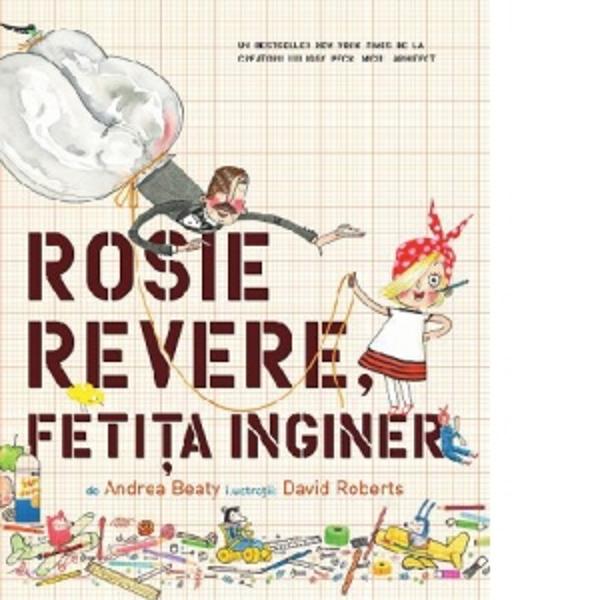 Rosie Revere fetita inginer