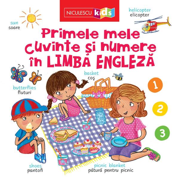 Primele mele cuvinte &537;i numere în LIMBA ENGLEZ&258; Cei mici se vor bucura s&259; descopere în aceast&259; carte ilustra&539;ii viu colorate &537;i atractive care îi vor ajuta s&259; înve&539;e mai u&537;or primele lor cuvinte &537;i numere în limba englez&259; Datorit&259; numeroaselor imagini aflate pe fiecare pagin&259; copiii vor re&539;ine mai u&537;or termenii din englez&259; organiza&539;i pe 