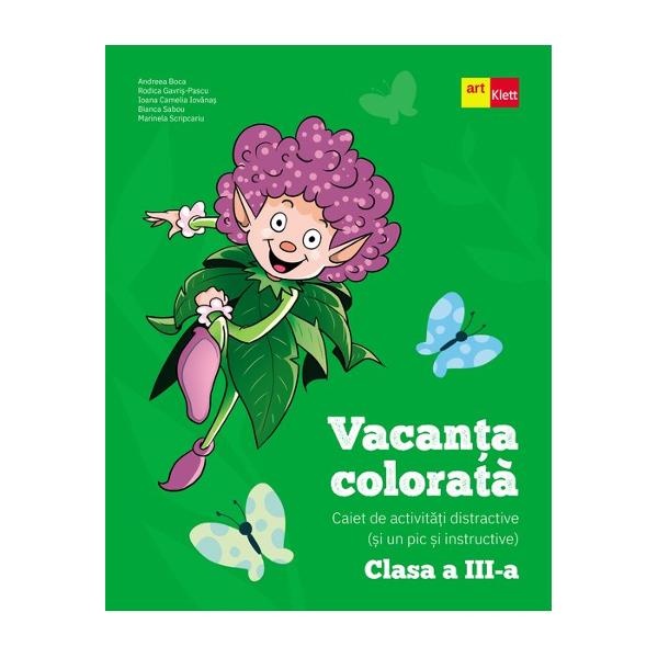 Aceast&259; lucrare a fost realizat&259; în conformitate cu programa &537;colar&259; în vigoare aprobat&259; prin Ordinul Ministrului Educa&539;iei Cercet&259;rii &537;i Inov&259;rii nr 500302122014 Vacan&539;a de var&259; este momentul perfect pentru relaxare joac&259; &537;i… aventuri prin lectur&259; &537;i descoperiri Acest caiet de vacan&539;&259; pentru clasa a III-a a fost conceput cu 