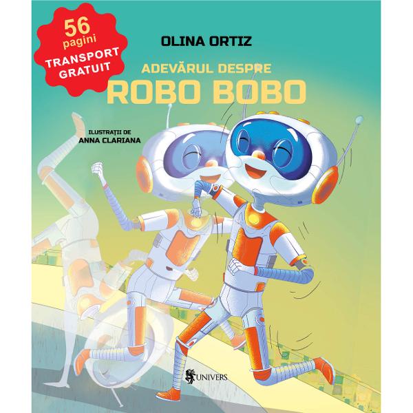 De unde a r&259;s&259;rit Robo Bobo cel n&259;stru&537;nic C&259; doar nu l-a fabricat cineva inten&539;ionat a&537;aAre atâtea func&539;ii ciudate &537;i sertare misterioase din care scoate toate n&259;zdr&259;v&259;niile &536;i î&537;i dore&537;te s&259; fie om dar numai când e vorba de ceva ce-i place lui la oameni &536;i e înnebunit dup&259; ciocolat&259; &536;i dup&259; 
