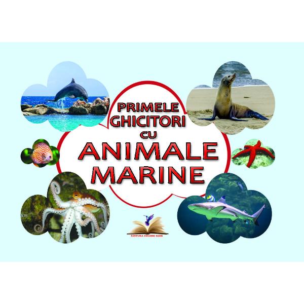 Carticica cartonata PRIMELE GHICITORI CU ANIMALE  MARINE este o introducere a copiilor in lumea animalelor prin imagini reale viu colorate insotite de ghicitori frumoase care le vor dezvolta copiilor curiozitatea si gandireaCartea este cartonat&259; plastifiat&259; &537;i lucioas&259; cu marginile rotunjite