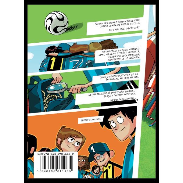 „Superfotbali&537;tii Misterul arbitrilor adormi&539;i” de Roberto Santiago este o carte plin&259; de suspans prietenie &537;i aventur&259; Echipa Soto Alto nu este doar o echip&259; de fotbal ci o familie unit&259; printr-un pact secret În timp ce încearc&259; s&259;-&537;i salveze echipa de la desfiin&539;are membrii descoper&259; un mister care le va testa curajul &537;i solidaritatea Umorul emo&539;iile autentice &537;i 