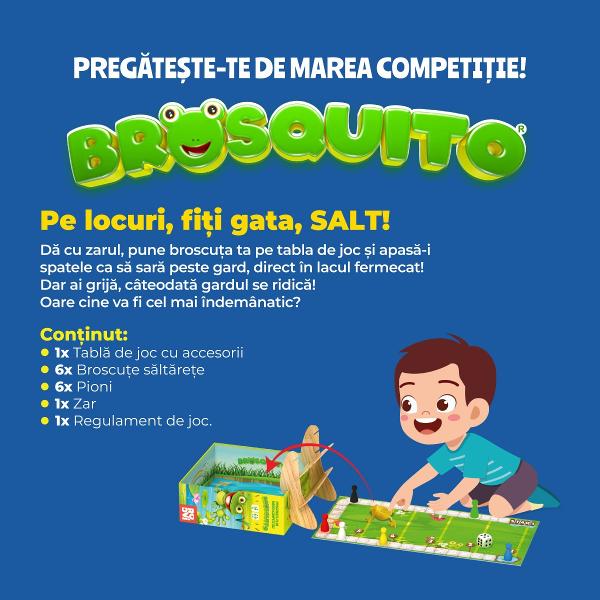 Porne&537;te &icirc;ntr-o curs&259; fabuloas&259; cu broscu&539;ele fermecate &537;i pline de haz din Brosquito&nbsp;Uime&537;te-i pe ceilal&539;i juc&259;tori cu agilitatea min&539;ii tale &537;i flexibilitatea mu&537;chilor broscu&539;ei preferate Descoper&259; un joc de societate antrenant care &icirc;ncinge atmosfera la petrecerile &icirc;ntre prieteni &537;i alung&259; plictiseala din zilele lungi de vacan&539;&259;Brosquito este acel joc de 