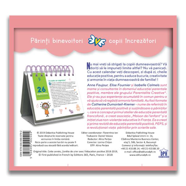 Nu mai vre&539;i s&259; striga&539;i la copiii dumneavoastr&259; Dori&539;i s&259; le impune&539;i limite altfel În calendarul F&259;r&259; &539;ipete c&259;tre copii datorit&259; educa&539;iei parentale pozitive ve&539;i descoperi zi dup&259; zi cheile educa&539;iei pozitive pentru a aduce bucurie creativitate &537;i armonie în via&539;a dumneavoastr&259; de familie Calendarul este foarte util &537;i este rezultatul experien&539;ei unice a trei mame 