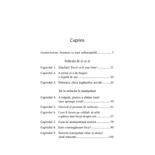 Traducere din limba francez&259; de Monica Gr&259;dinaru&536;tia&539;i c&259; Atunci cînd seducem pe cineva ne sim&539;im mai ferici&539;i Cînd zîmbim ceilal&539;i ne consider&259; mai inteligen&539;i &537;i mai frumo&537;i S&259;ruturile au nenum&259;rate efecte pozitive asupra s&259;n&259;t&259;&539;ii &537;i a dezvolt&259;rii noastre cognitive Pe scurt seduc&539;ia este o necesitate &537;i facem asta în permanen&539;&259; 