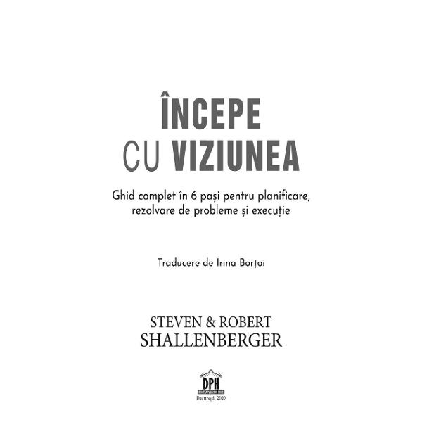 &8220;&206;ncepe cu viziunea&8221; - este despre tine &537;i succesul t&259;u - &537;i nu doar unul temporar sau pe termen scurt Ghidul complet &238;n 6 pa&537;i pentru planificare rezolvare de probleme &537;i execu&539;ie te va ajuta s&259; gestionezi schimb&259;rile &537;i s&259; transformi orice provocare sau oportunitate care &238;&539;i apare &238;n plan personal sau profesionalPublicat&259; dup&259; succesul c&259;r&539;ii &8220;Becoming Your Best&8221; cu 