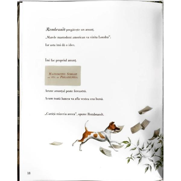 O neîn&539;elegere apare când Sybilla afl&259; c&259; fratele mai mare Rembrandt ia mastodontul pentru un tur al AnglieiSybilla este obi&537;nuit&259; s&259; tr&259;iasc&259; printre exponatele faunei s&259;lbatice care umplu muzeul de istorie natural&259; înfiin&539;at chiar în casa lor de Rembrandt &537;i de tat&259;l lor Charles Peale Este de în&539;eles furia Sybillei când a auzit de &537;tirea c&259; 