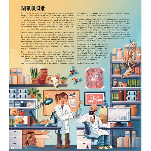 Odat&259; cu publicarea c&259;r&539;ii Femina sapiens care s-a bucurat de un mare succes Marta Yustos &537;i Diego Rodr&iacute;guez-Robredo ne-au adus &icirc;n aten&539;ie preistoria &537;i femeile minunate care au tr&259;it &icirc;n acea epoc&259; mai pu&539;in cunoscut&259; Astfel am putut afla despre str&259;-str&259;-str&259;bunicile noastre &537;i despre evolu&539;ia omenirii&nbsp;Totu&351;i numeroase pove&537;ti au r&259;mas &icirc;nc&259; 