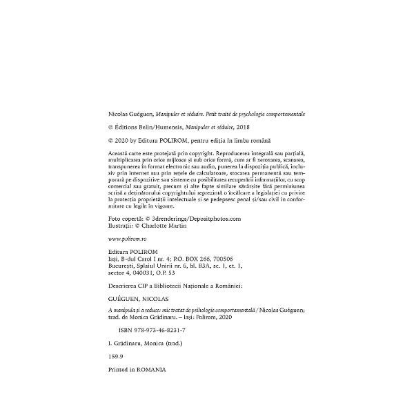 Traducere din limba francez&259; de Monica Gr&259;dinaru&536;tia&539;i c&259; Atunci cînd seducem pe cineva ne sim&539;im mai ferici&539;i Cînd zîmbim ceilal&539;i ne consider&259; mai inteligen&539;i &537;i mai frumo&537;i S&259;ruturile au nenum&259;rate efecte pozitive asupra s&259;n&259;t&259;&539;ii &537;i a dezvolt&259;rii noastre cognitive Pe scurt seduc&539;ia este o necesitate &537;i facem asta în permanen&539;&259; 