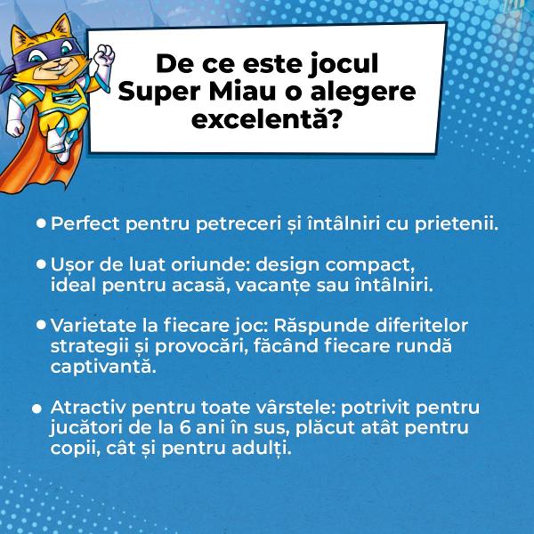 Felina supererou a disp&259;rut Dac&259; o g&259;se&537;ti primul ve&539;i fi cei mai buni prieteni Ia-&539;i rucsacul &537;i porne&537;te &icirc;n c&259;utarea eiFii primul care afl&259; unde este SUPER MIAU felina supererou Atrage-l cu m&acirc;ncarea lui preferat&259; &537;i g&259;se&537;te-i un costum demn de faptele sale eroice Pornind de la acelea&537;i c&259;r&539;i fiecare juc&259;tor &icirc;&537;i compune propriul pachet de 