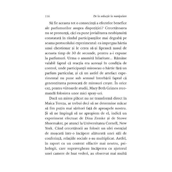 Traducere din limba francez&259; de Monica Gr&259;dinaru&536;tia&539;i c&259; Atunci cînd seducem pe cineva ne sim&539;im mai ferici&539;i Cînd zîmbim ceilal&539;i ne consider&259; mai inteligen&539;i &537;i mai frumo&537;i S&259;ruturile au nenum&259;rate efecte pozitive asupra s&259;n&259;t&259;&539;ii &537;i a dezvolt&259;rii noastre cognitive Pe scurt seduc&539;ia este o necesitate &537;i facem asta în permanen&539;&259; 